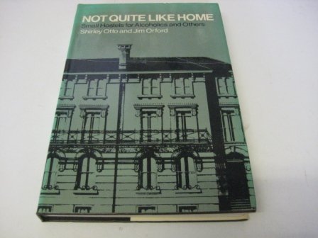 Imagen de archivo de Not Quite Like Home: Small Hostels for Alcoholics and Others a la venta por PsychoBabel & Skoob Books