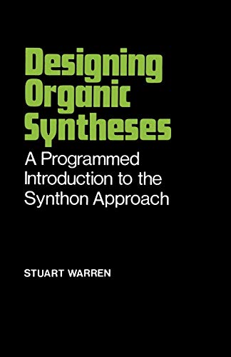 Imagen de archivo de Designing Organic Syntheses a la venta por Indiana Book Company