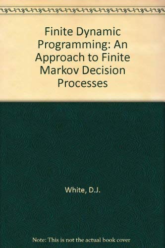 9780471996293: Finite Dynamic Programming: An Approach to Finite Markov Decision Processes