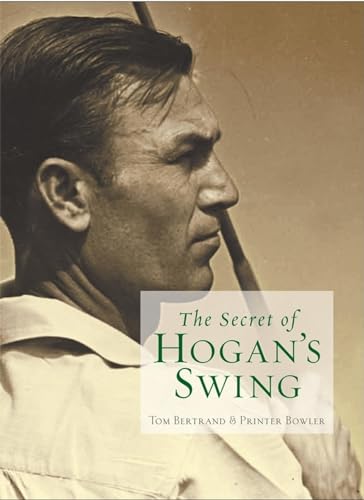 Stock image for The Secret of Hogan's Swing for sale by Blackwell's