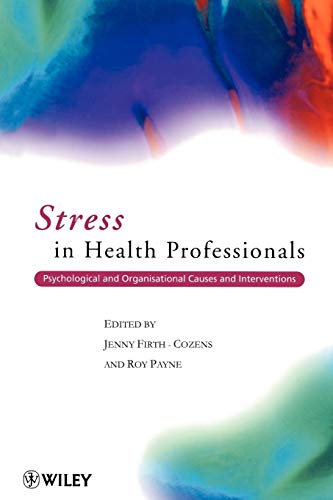 Imagen de archivo de Stress in Health Professionals: Psychological and Organisational Causes and Interventions a la venta por MusicMagpie