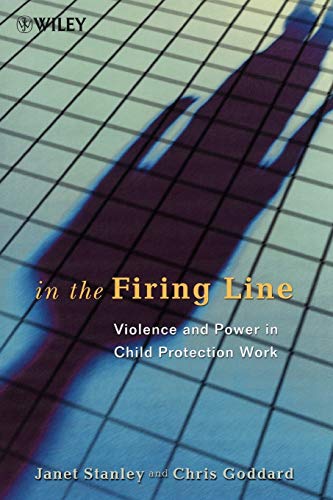 9780471998853: In the Firing Line: Violence and Power in Child Protection Work (Wiley Series in Child Care & Protection)