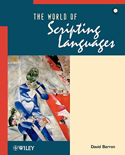 The World of Scripting Languages (9780471998860) by Barron, David
