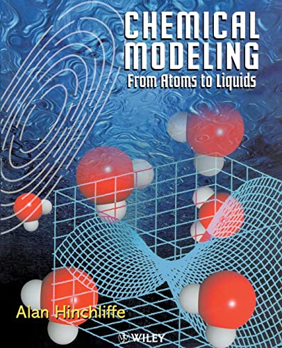 9780471999041: Chemical Modeling: From Atoms to Liquids