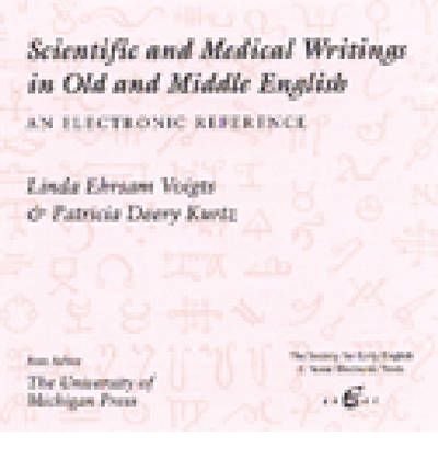 9780472002795: Scientific and Medical Writings in Old and Middle English: An Electronic Reference (SEENET: Society for Early English & Norse Electronic Texts S.)