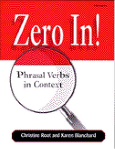 Zero in: Phrasal Verbs in Context (9780472003143) by Christine Root; Karen Lourie Blanchard