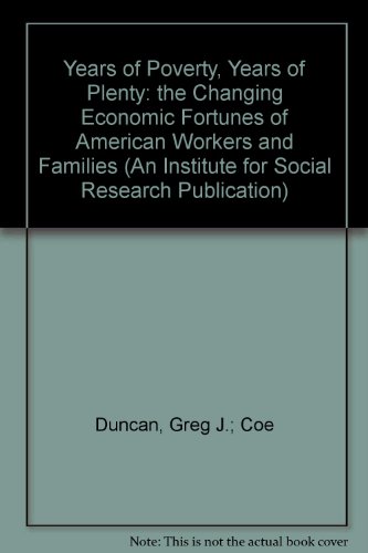 9780472007035: Years of Poverty, Years of Plenty: The Changing Economic Fortunes of American Workers and Families (An Institute for Social Research Publication)