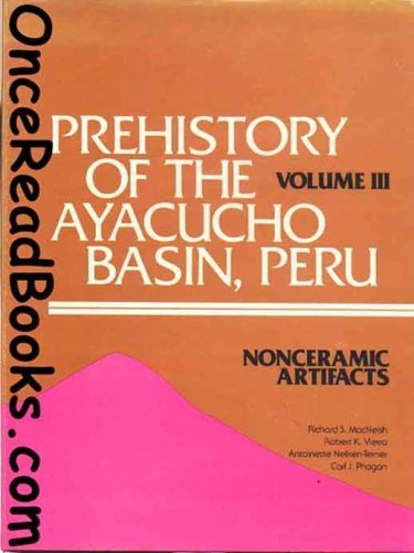 Stock image for Prehistory of the Ayacucho Basin, Peru. Volume III: Nonceramic Artifacts for sale by N. Fagin Books