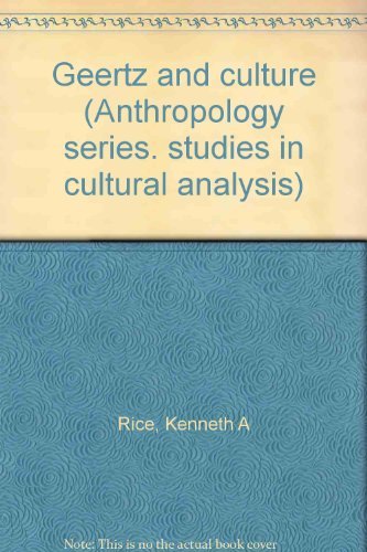 Stock image for Geertz and culture (Anthropology series: Studies in Cultural Analysis) for sale by Zubal-Books, Since 1961