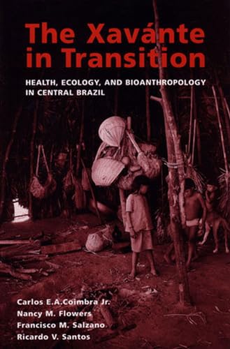 9780472030033: The Xavante in Transition: Health, Ecology, and Bioanthropology in Central Brazil