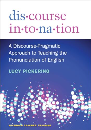 9780472030187: Discourse Intonation: A Discourse-Pragmatic Approach to Teaching the Pronunciation of English (Michigan Teacher Training Series)