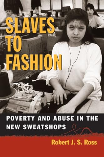 9780472030224: Slaves to Fashion: Poverty and Abuse in the New Sweatshops
