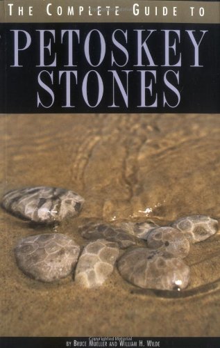 Imagen de archivo de The Complete Guide to Petoskey Stones a la venta por HPB-Emerald