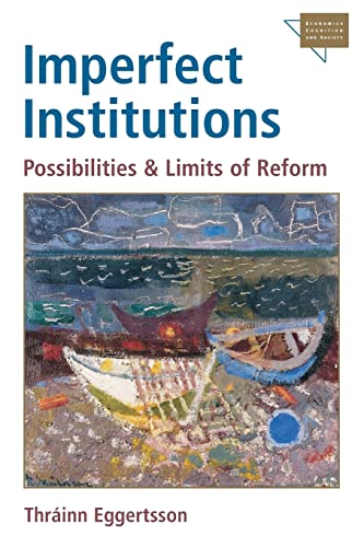 Stock image for Imperfect Institutions : Possibilities and Limits of Reform for sale by Better World Books