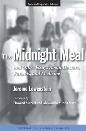 Stock image for The Midnight Meal and Other Essays about Doctors, Patients, and Medicine for sale by Better World Books: West