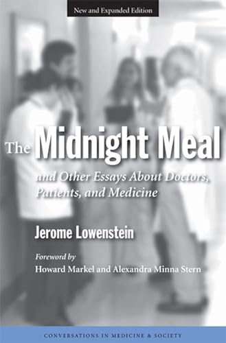 Stock image for The Midnight Meal and Other Essays About Doctors, Patients, and Medicine (Conversations in Medicine and Society) for sale by Revaluation Books