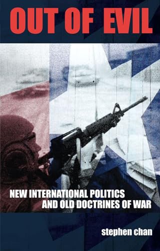 Stock image for Out of Evil: New International Politics and Old Doctrines of War for sale by ThriftBooks-Atlanta