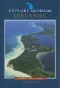 Stock image for Explore Michigan--Leelanau for sale by ThriftBooks-Atlanta