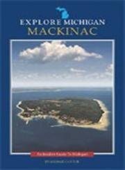 Stock image for Explore Michigan--Mackinac for sale by Better World Books