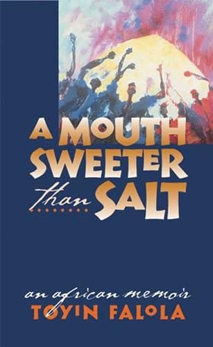 9780472031320: A Mouth Sweeter Than Salt: An African Memoir