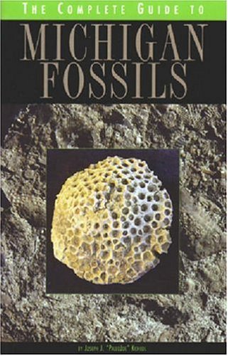 Stock image for The Complete Guide to Michigan Fossils for sale by GF Books, Inc.