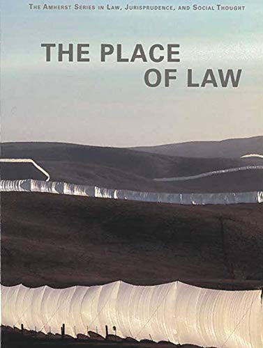 Beispielbild fr The Place of Law (The Amherst Series in Law, Jurisprudence, and Social Thought) zum Verkauf von Revaluation Books