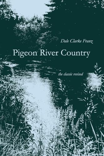 Stock image for Pigeon River Country: A Michigan Forest for sale by Blue Vase Books