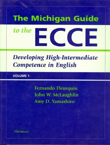 9780472031689: The Michigan Guide to the ECCE, Volume 1: Developing High-Intermediate Competence in English: v. 1