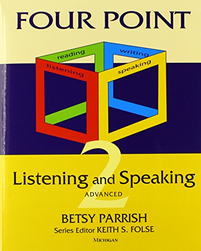 Imagen de archivo de Four Point Listening and Speaking 2: Advanced English for Academic Purposes a la venta por ThriftBooks-Atlanta