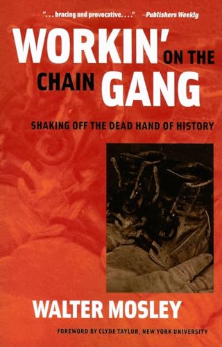 9780472031986: Workin' on the Chain Gang: Shaking Off the Dead Hand of History (Class : Culture)