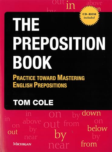The Preposition Book with Preposition Pinball: Practice Toward Mastering English Prepositions (9780472032129) by Cole, Tom