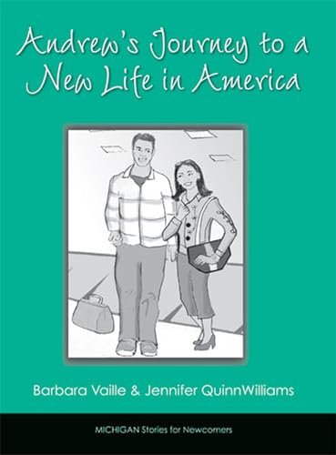 Stock image for Andrew*s Journey to a New Life in America (Michigan Stories for Newcomers) for sale by dsmbooks