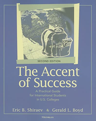 Beispielbild fr The Accent of Success, Second Edition: A Practical Guide for International Students in U.S. Colleges zum Verkauf von Wonder Book
