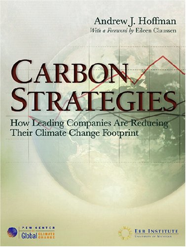 Imagen de archivo de Carbon Strategies: How Leading Companies Are Reducing Their Climate Change Footprint a la venta por ThriftBooks-Atlanta