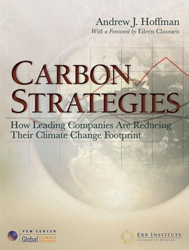 Stock image for Carbon Strategies: How Leading Companies Are Reducing Their Climate Change Footprint for sale by SecondSale