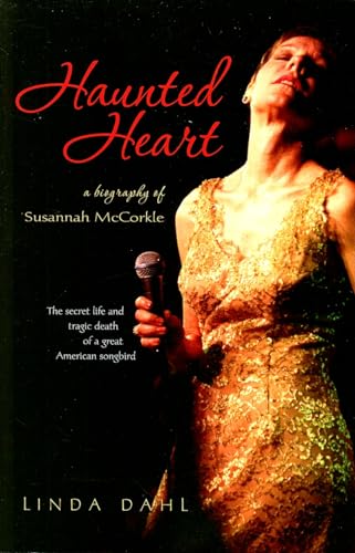 Imagen de archivo de Haunted Heart: A Biography of Susannah McCorkle a la venta por HPB-Emerald