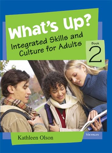 Stock image for What's Up? Book 2: Integrated Skills and Culture for Adults for sale by HPB-Emerald