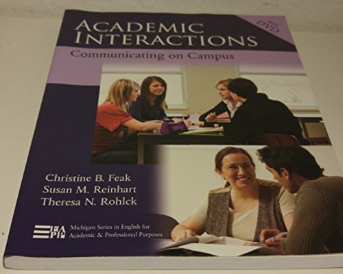 

Academic Interactions: Communicating on Campus (Michigan Series In English For Academic & Professional Purposes)
