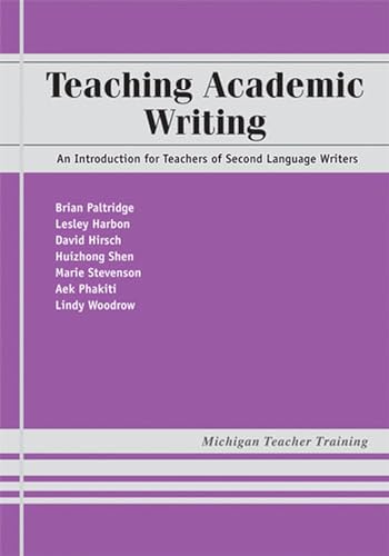 9780472033348: Teaching Academic Writing: An Introduction for Teachers of Second Language Writers