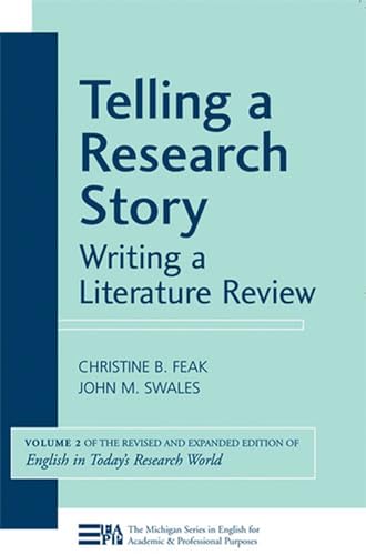

Telling a Research Story: Writing a Literature Review (Volume 2) (Michigan Series In English For Academic Professional Purposes)