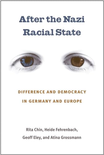 9780472033447: After the Nazi Racial State: Difference and Democracy in Germany and Europe (Social History, Popular Culture and Politics in Germany)
