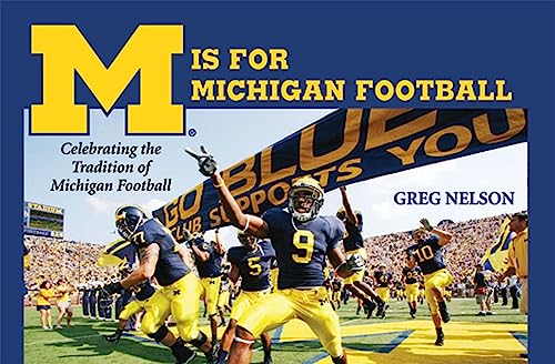 M Is for Michigan Football: Celebrating the Tradition of Michigan Football (9780472033874) by Nelson, Greg