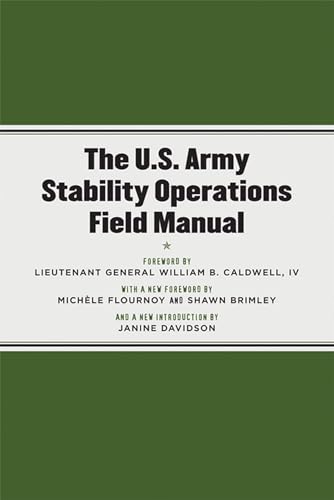 Beispielbild fr The U.S. Army Stability Operations Field Manual: U.S. Army Field Manual No. 3-07 zum Verkauf von ThriftBooks-Dallas