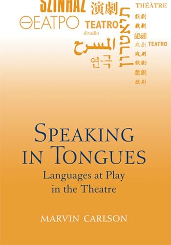 Beispielbild fr SPEAKING IN TONGUES: Languages at Play in the Theatre zum Verkauf von Homeless Books