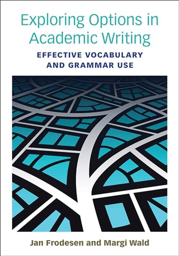 Imagen de archivo de Exploring Options in Academic Writing: Effective Vocabulary and Grammar Use a la venta por -OnTimeBooks-