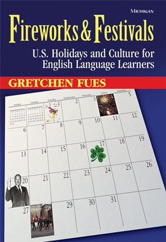 Stock image for Fireworks and Festivals : U. S. Holidays and Culture for English Language Learners for sale by Better World Books