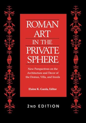 Beispielbild fr Roman Art in the Private Sphere: New Perspectives on the Architecture and Decor of the Domus, Villa, and Insula zum Verkauf von Midtown Scholar Bookstore