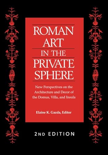9780472034390: Roman Art in the Private Sphere: New Perspectives on the Architecture and Decor of the Domus, Villa, and Insula