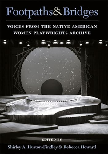 9780472034789: Footpaths and Bridges: Voices from the Native American Women Playwrights Archive