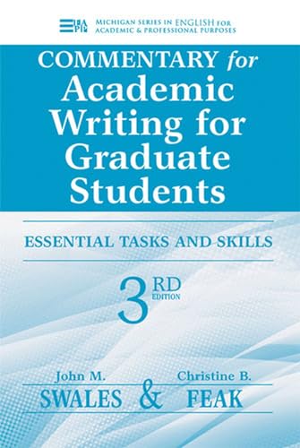 Stock image for Commentary for Academic Writing for Graduate Students, 3rd Ed.: Essential Tasks and Skills (Michigan Series In English For Academic & Professional Purposes) for sale by Goodwill of Colorado